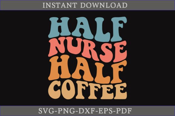 Half Nurse Half Coffee Retro SVG T-shirt