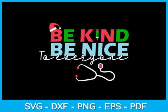 Nurse Be Kind Be Nice SVG