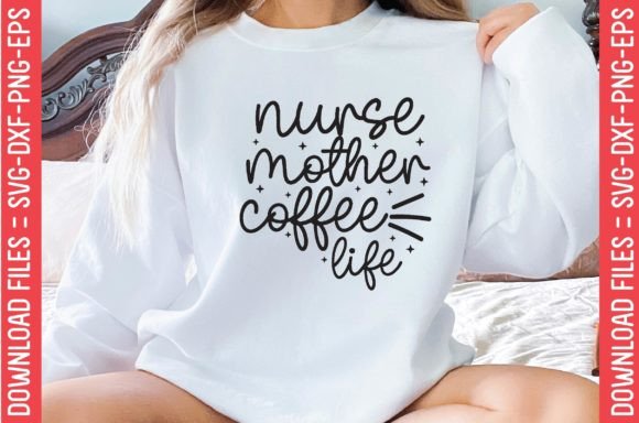 Nurse Mother Coffee Life