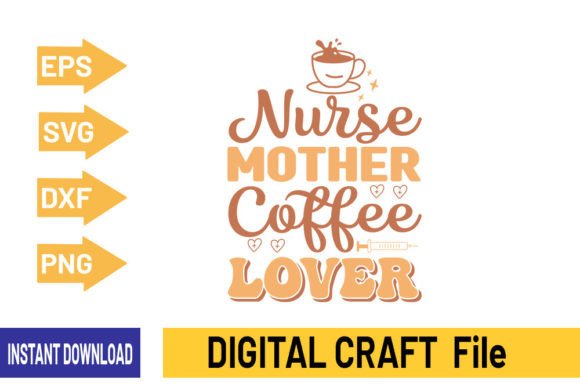 Nurse Mother Coffee Lover-SVG Design