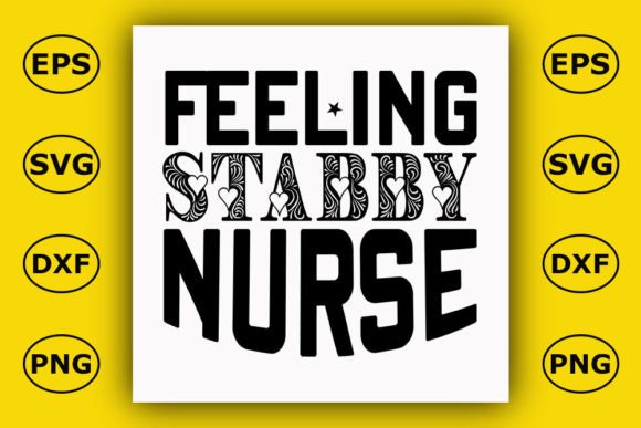 Nurse T Shirt Design, Feeling Stabby Nur